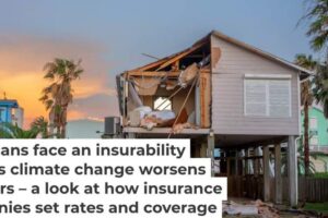 Screenshot 2024-12-28 at 07-16-07 Americans face an insurability crisis as climate change worsens disasters – a look at how insurance companies set rates and coverage