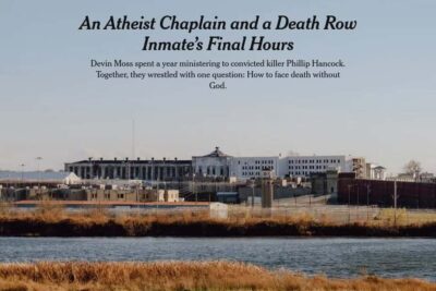 An Atheist Chaplain, and a Death Row Inmate’s Final Hours