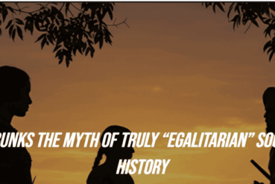 Screenshot 2025-12-12 at 08-17-35 New Study Debunks the Myth of Truly “Egalitarian” Societies in Human History - The Debrief