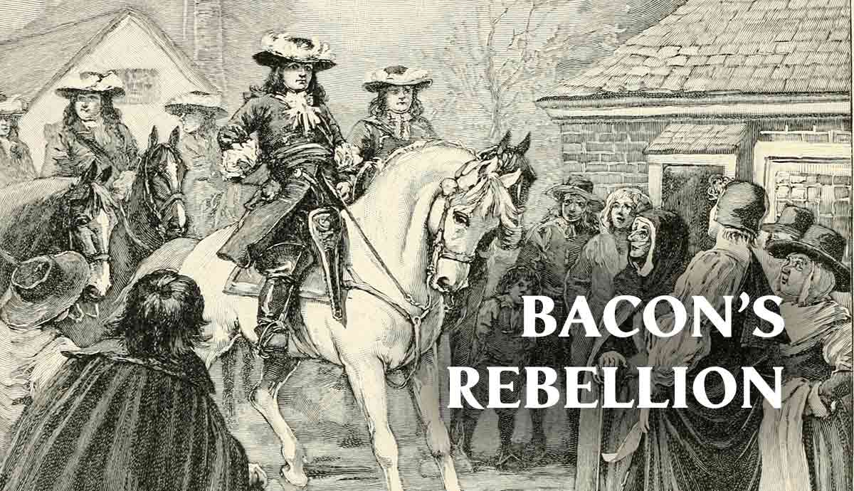 Bacon’s Rebellion Was America’s First Major Uprising