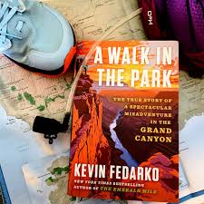 summary:Kevin Fedarko’s A Walk in the Park[Grand Canyon]