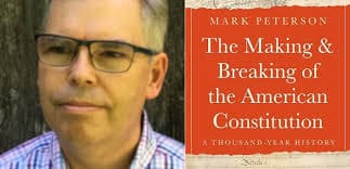 Mark Peterson’s The summary: Making and Breaking of the American Constitution