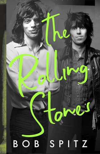 summary of The Rolling Stones: The Biography by Bob Spitz.