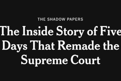 Inside the Supreme Court’s Risky New Way of Doing Business