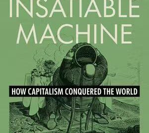 The Historian Who Wants to Imagine an Alternative to Capitalism