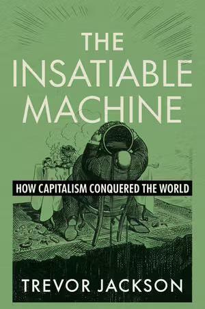 The Historian Who Wants to Imagine an Alternative to Capitalism