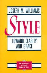 Style: Ten Lessons in Clarity and Grace by Joseph M. Williams