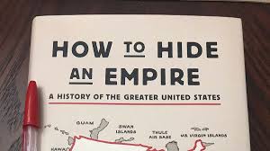 Daniel Immerwahr’s How to Hide an Empire argues that the United States has long been an empire, even though Americans usually picture it as a continental republic. The book shows how this imperial history has been obscured by the familiar “logo map” of the United States, which leaves out overseas territories and military reach.