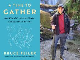 summary:Bruce Feiler’s A Time to Gather argues that modern life has suffered a “celebration recession,” and that reinvented rituals are one of the best ways to restore belonging, ease transitions, and strengthen communities. The book combines reporting from ritual practices around the world with a practical case for creating new, more personal forms of ceremony
