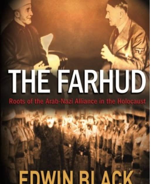 summary:Edwin Black’s The Farhud argues that the 1941 Baghdad pogrom was not an isolated event but part of a wider Nazi-Arab convergence shaped by anti-British politics, Arab nationalism, and antisemitism.