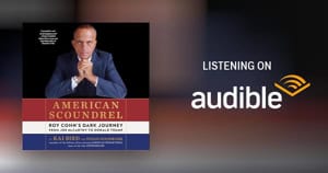 American Scoundrel: Roy Cohn’s Dark Journey from Joe McCarthy to Donald Trump is a vivid, deeply reported biography whose strongest achievement is to connect Cohn’s private opportunism with lasting institutional and political consequences