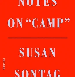 Susan Sontag’s 1964 landmark essay “Notes on ‘Camp'” defined “camp” as a unique aesthetic sensibility that values artifice, exaggeration, and theatricality over traditional notions of good taste or moral seriousness.